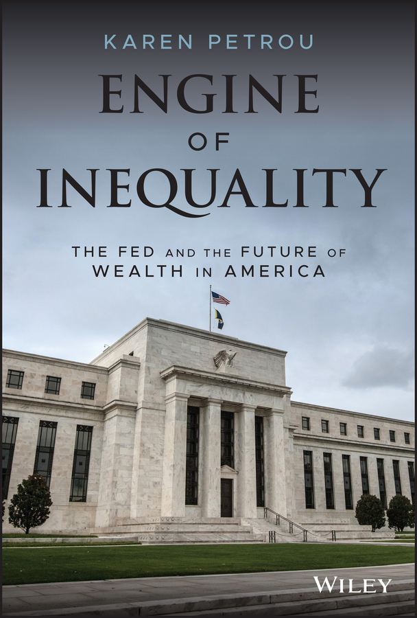 Engine of inequality: the fed and the future of wealth in america Ebook